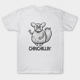 Chinchillin chinchilla T-Shirt